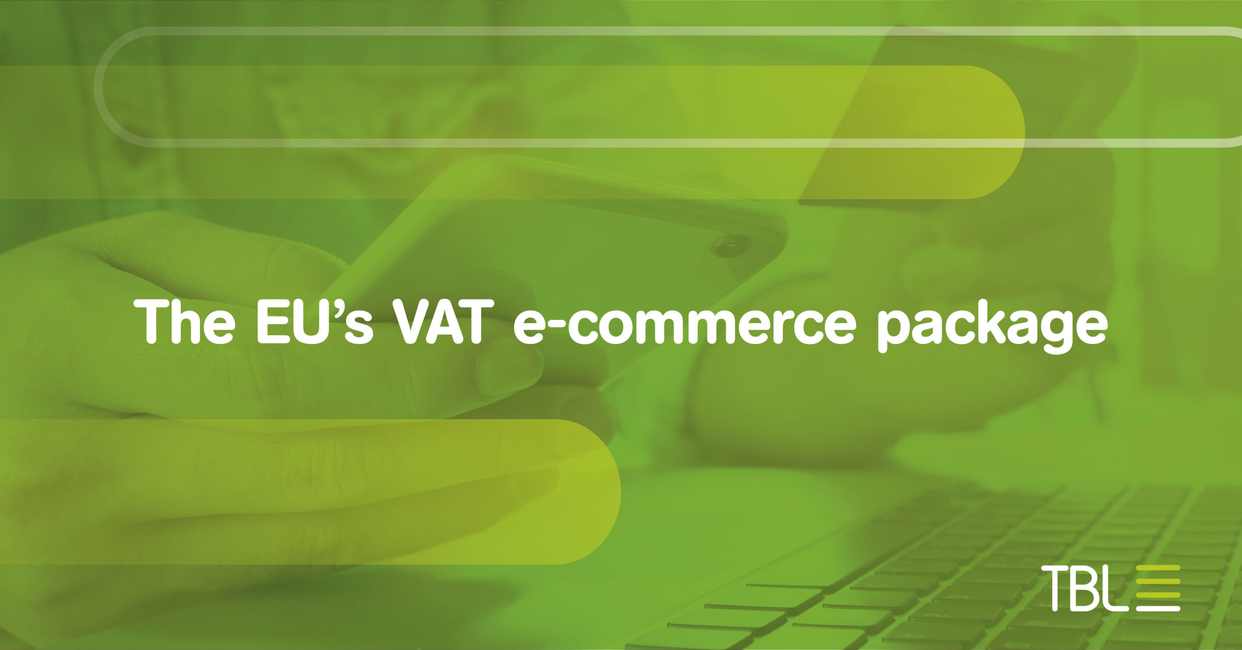 What is The EU’s new VAT e-commerce package?